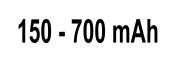 150 - 700 mAh 150 - 700 mAh