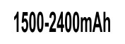 1500 - 2400 mAh 1500 - 2400 mAh