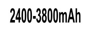 2400 - 3800 mAh 2400 - 3800 mAh
